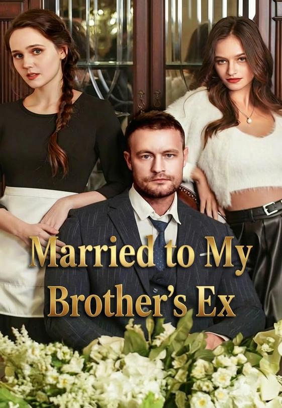 Married to My Brother‘s Ex