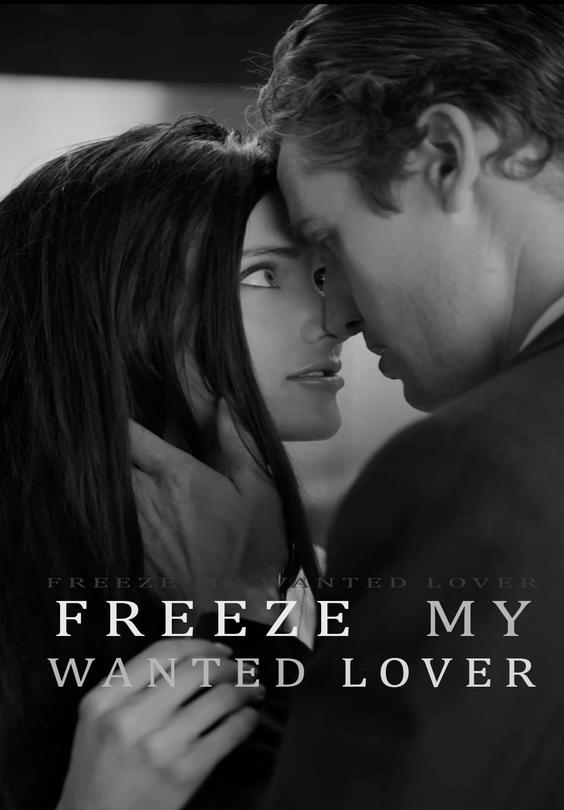 Freeze My Wanted Lover!