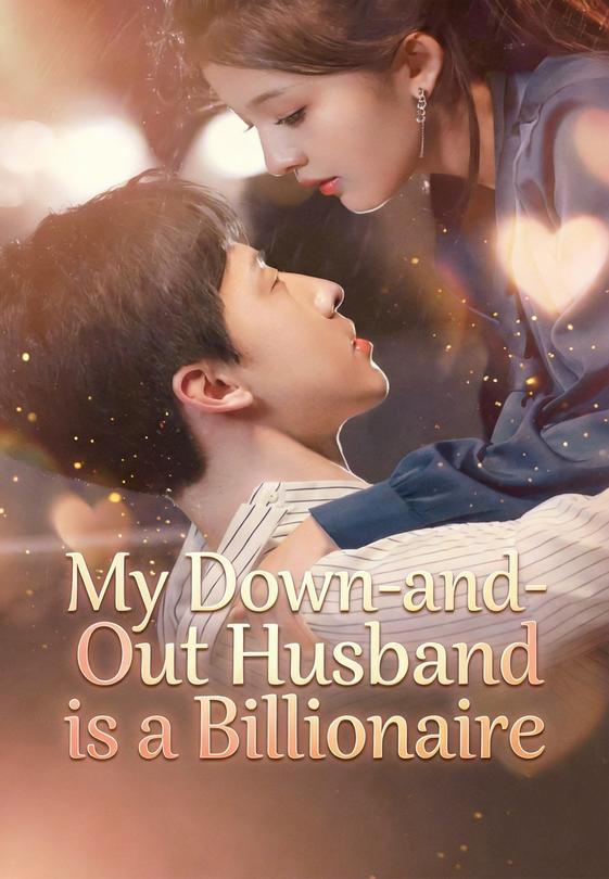My Down-and-Out Husband is a Billionaire