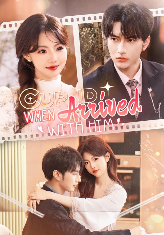 When Cupid Arrived with Him