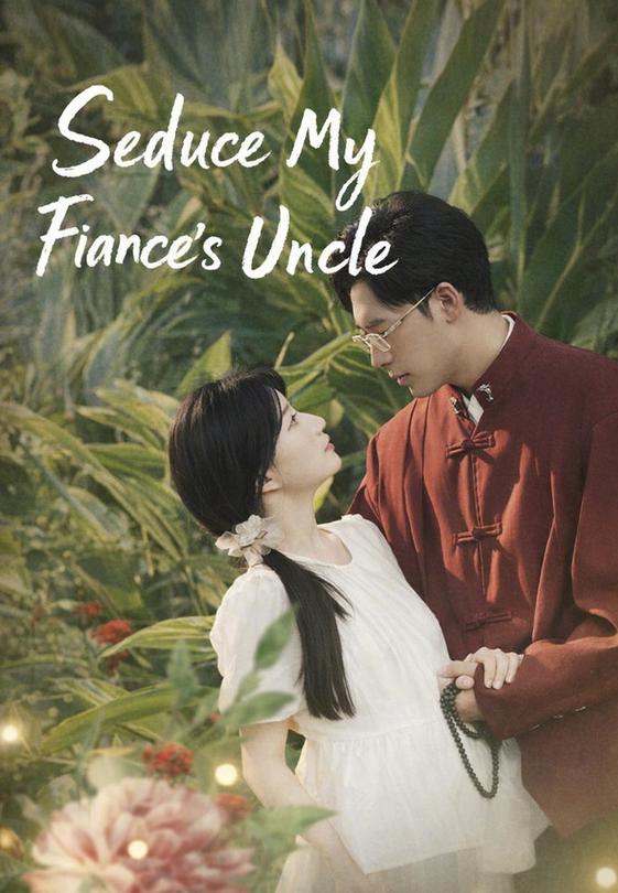 Seduce My Fiance's Uncle