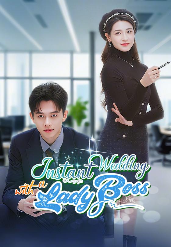 Instant Wedding with a Lady Boss
