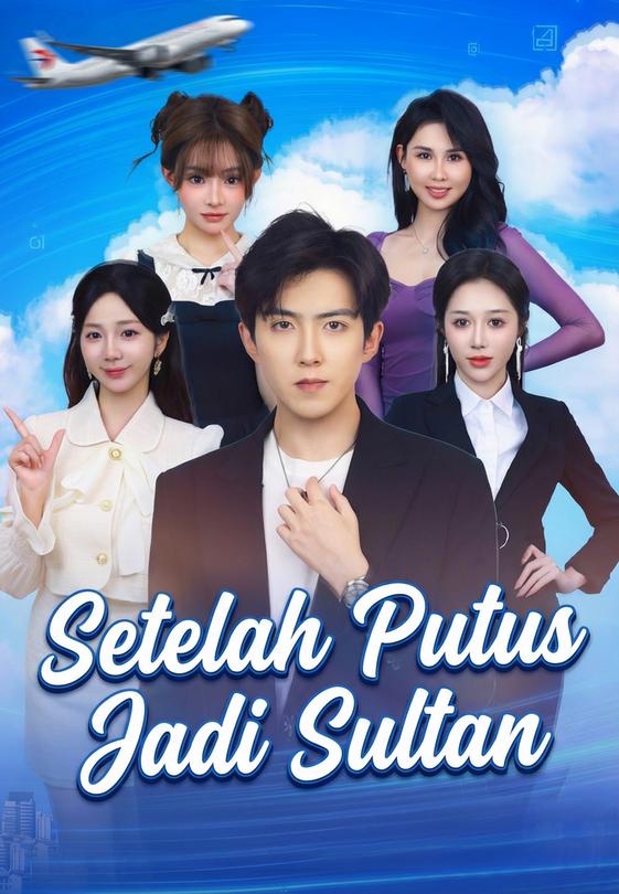 Setelah Putus Jadi Sultan