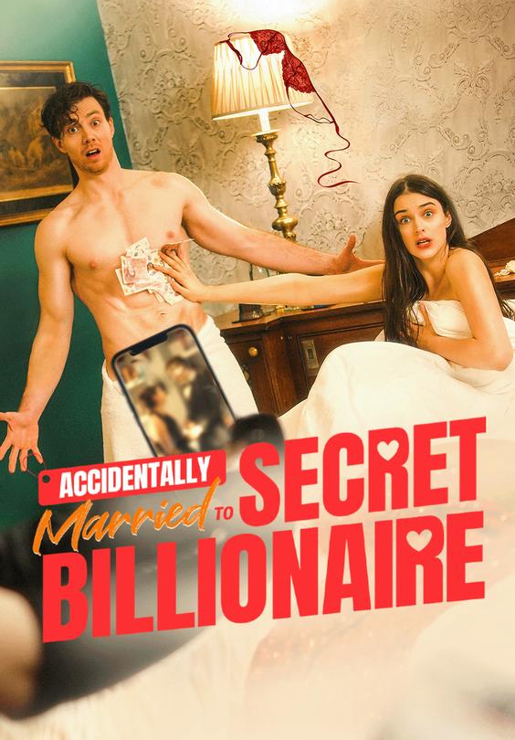 Accidentally Married To Secret Billionaire