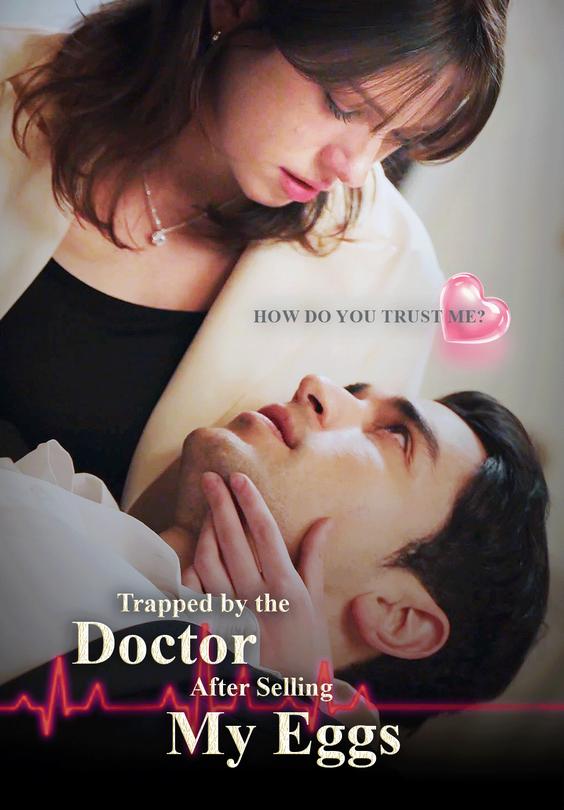 Trapped by the Doctor After Selling My Eggs
