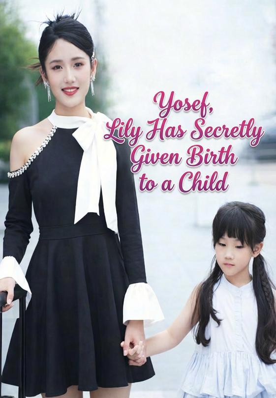 Yosef, Lily Has Secretly Given Birth to a Child