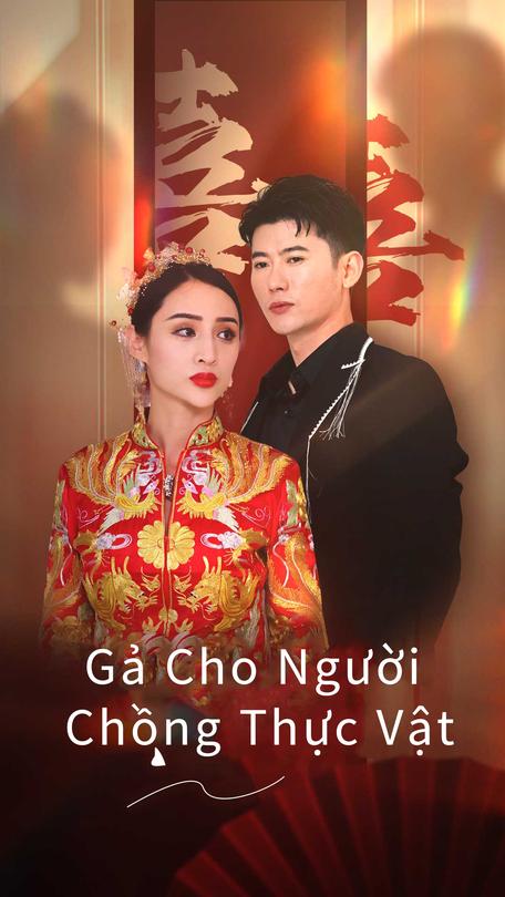 Gả Cho Người Chồng Thực Vật