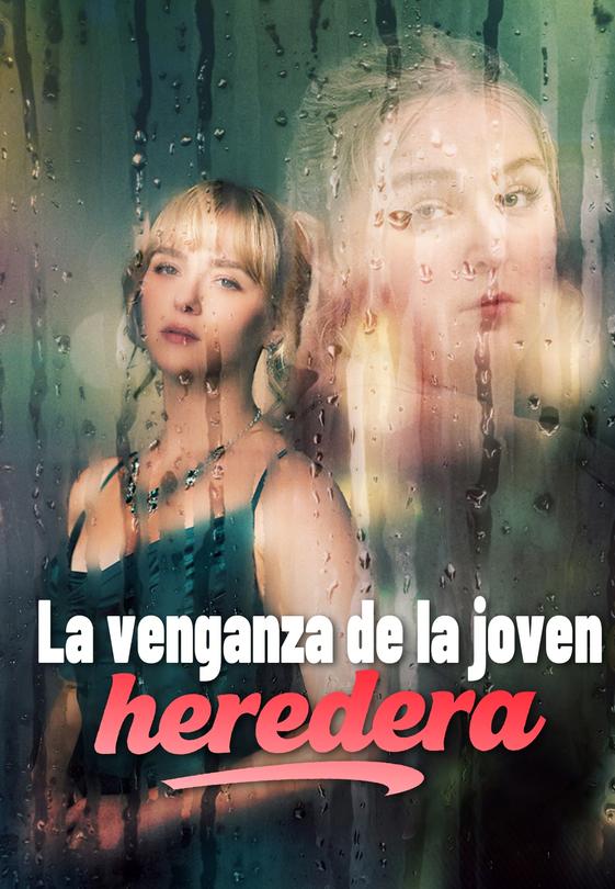 (Doblado)La venganza de la joven heredera