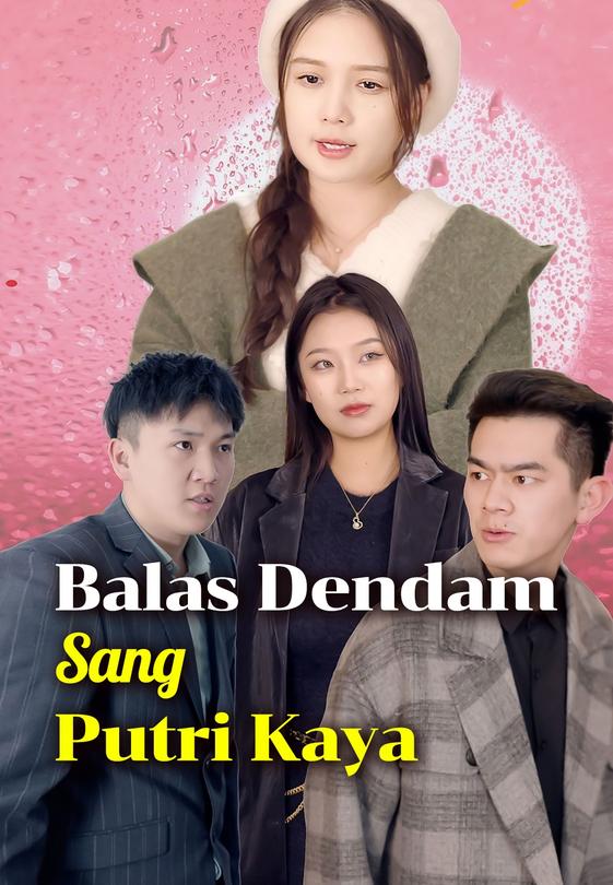 Balas Dendam Sang Putri Kaya