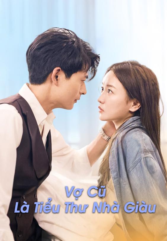 Vợ Cũ Là Tiểu Thư Nhà Giàu