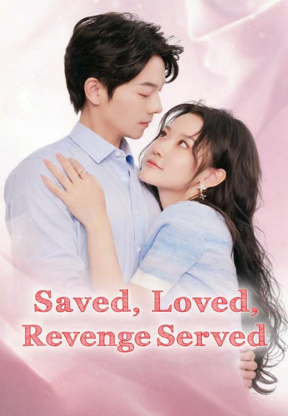 Saved, Loved, Revenge Served