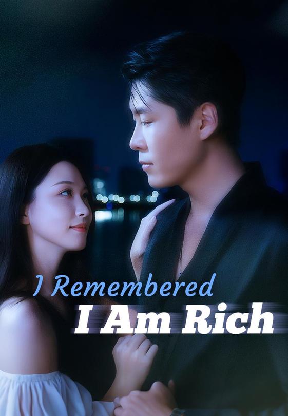 I Remembered I Am Rich