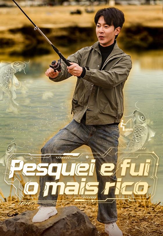 Pesquei e fui o mais rico