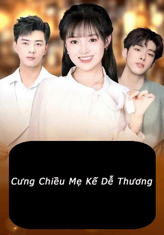 Cưng Chiều Mẹ Kế Dễ Thương