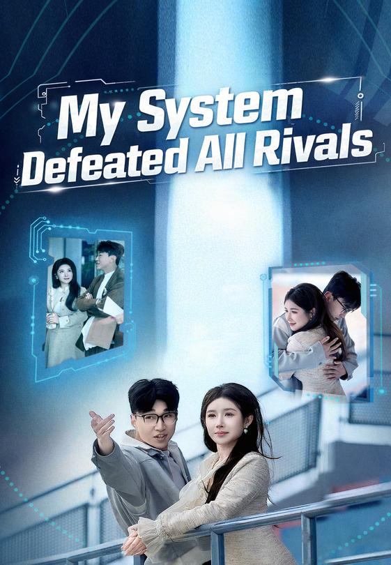 My System Defeated All Rivals