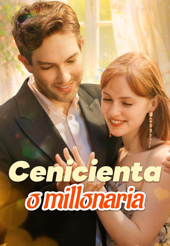 Cenicienta o millonaria