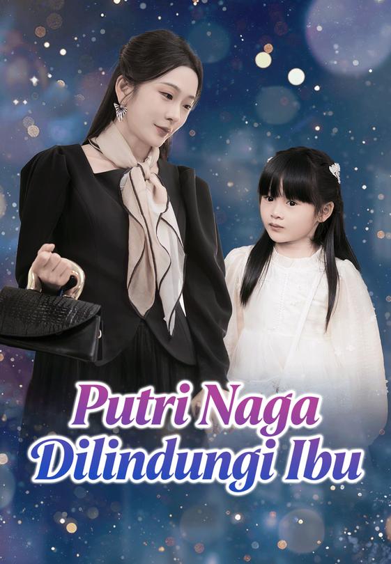 Putri Naga Dilindungi Ibu