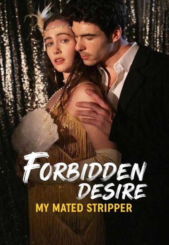 FORBIDDEN DESIRE MY MATED STRIPPER