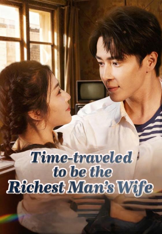 Time-traveled to be the Richest Man's Wife