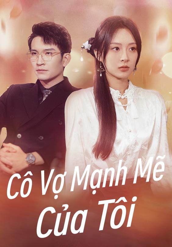 Cô Vợ Mạnh Mẽ Của Tôi