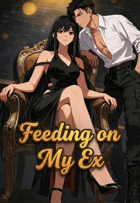 Feeding on My Ex