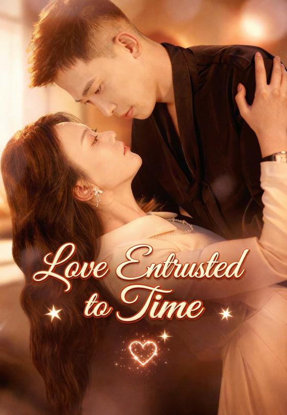 Love Entrusted to Time