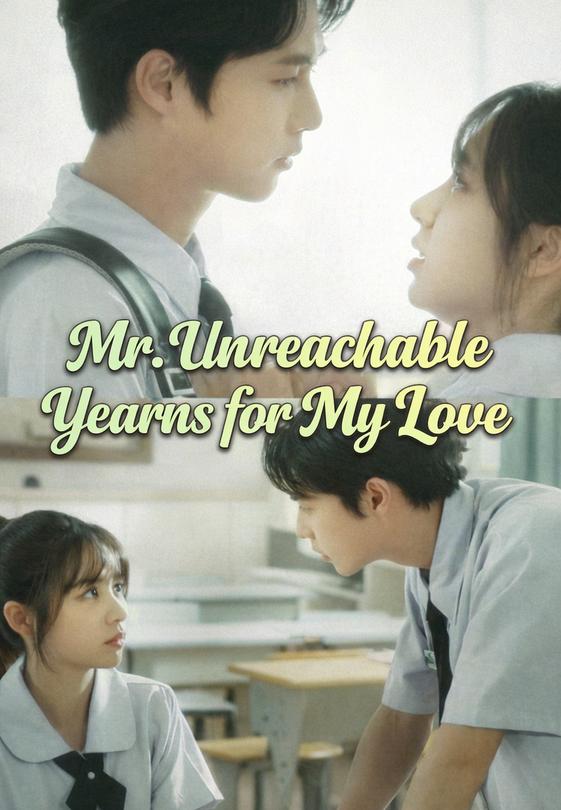 Mr. Unreachable Yearns for My Love
