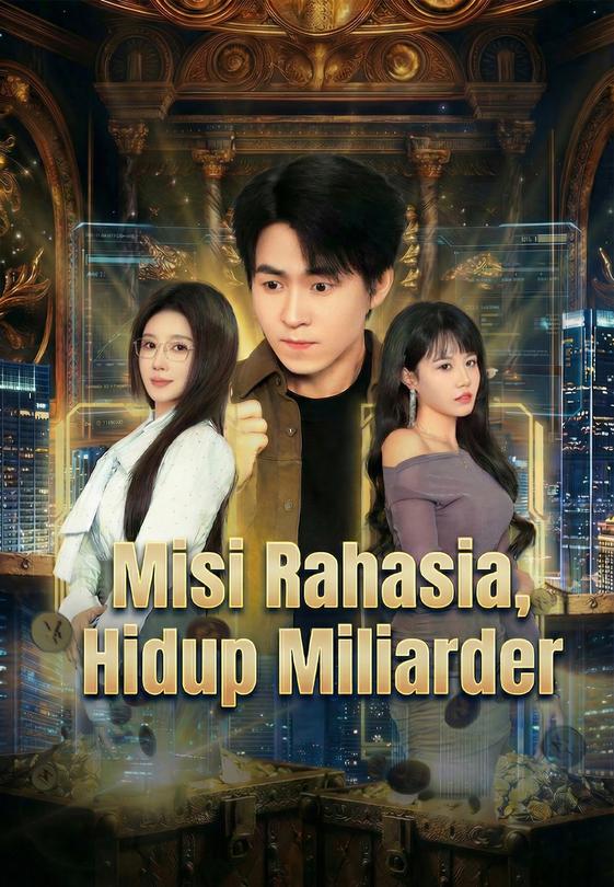 Misi Rahasia, Hidup Miliarder