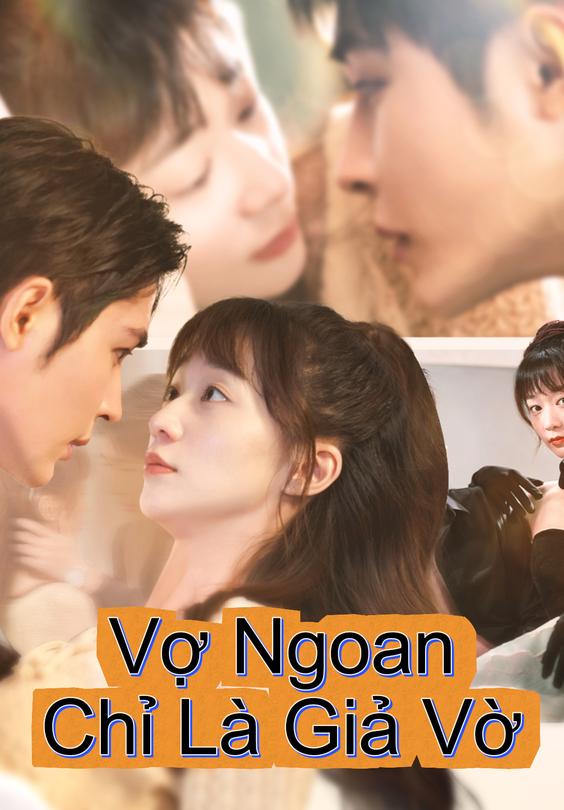 Vợ Ngoan Chỉ Là Giả Vờ