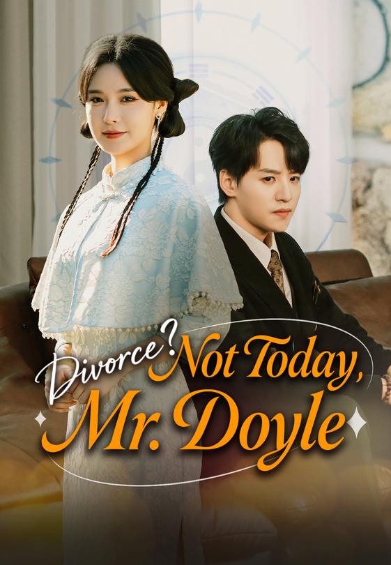 Divorce？Not Today, Mr. Doyle