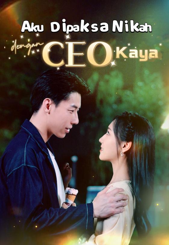 Aku Dipaksa Nikah Dengan CEO Kaya