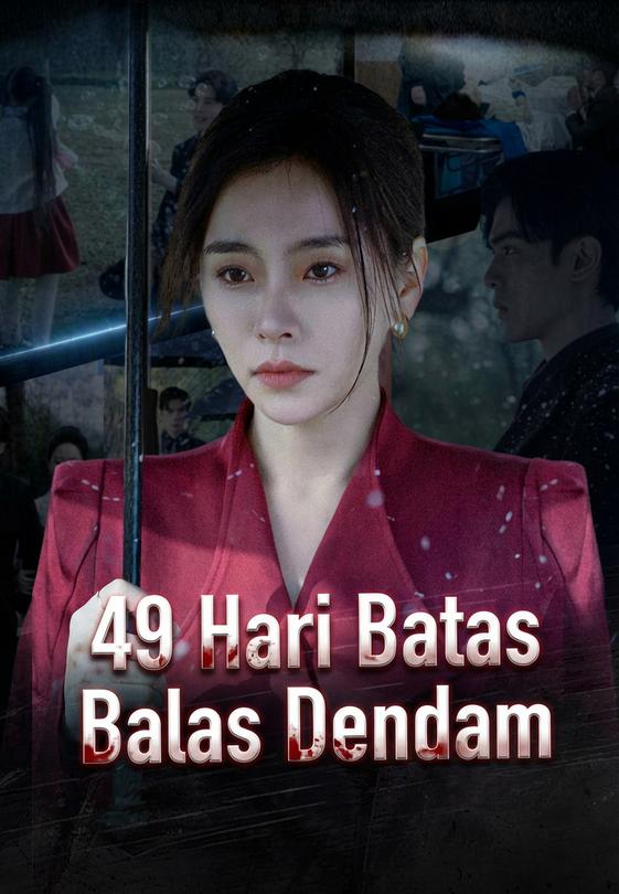49 Hari Batas Balas Dendam