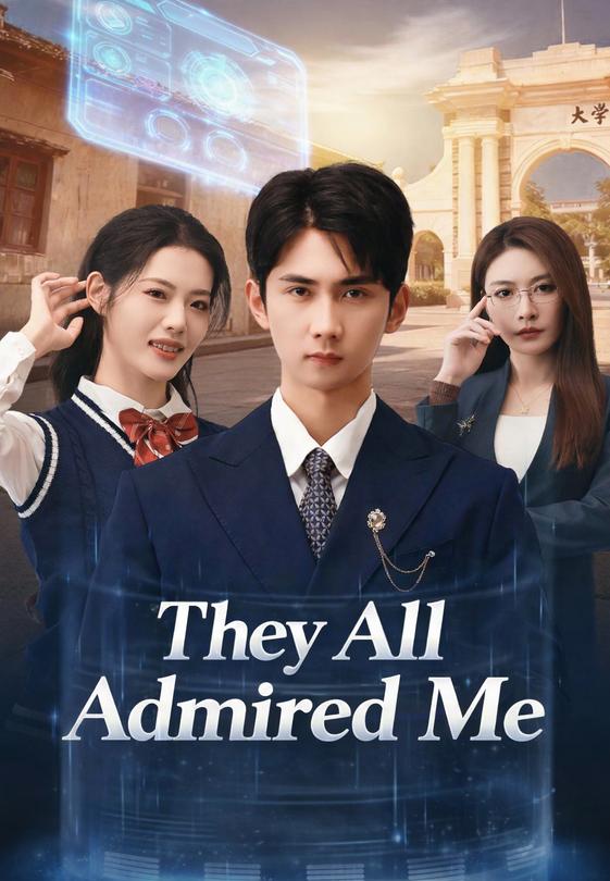 They All Admired Me