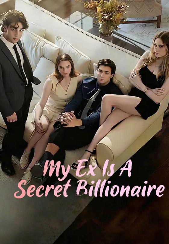 My Ex Is A Secret Billionaire