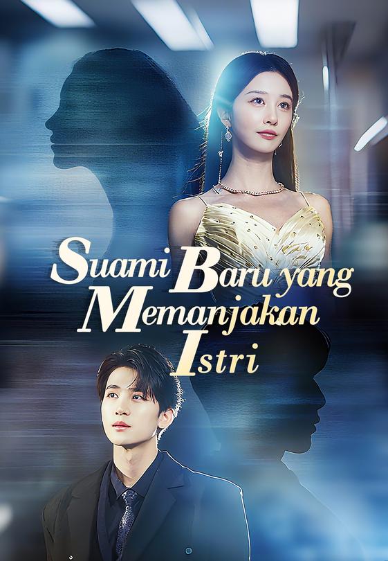 Poster Suami Baru yang Memanjakan Istri