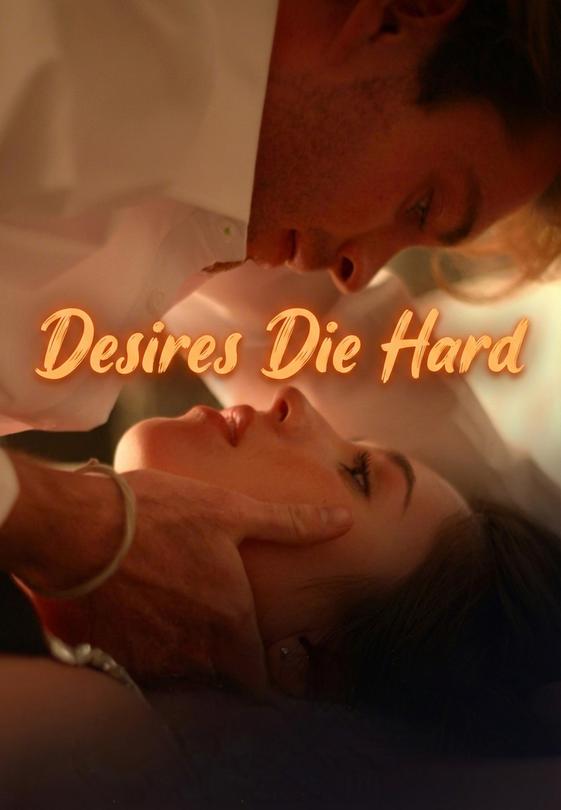 Desires Die Hard
