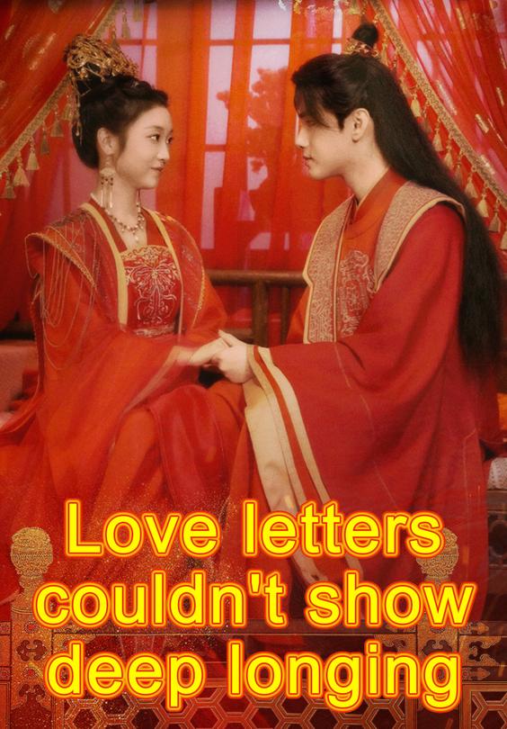 Love letters couldn't show deep longing