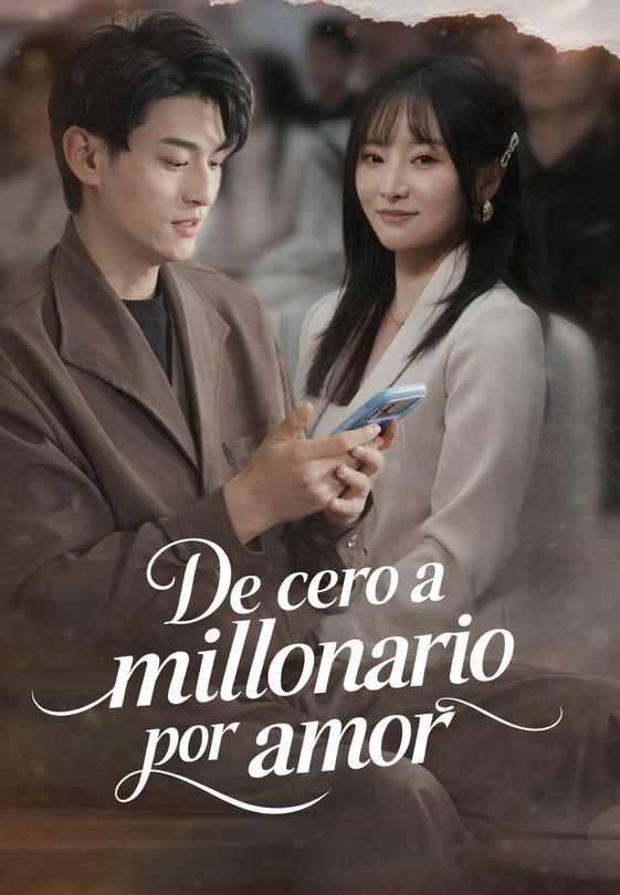 De cero a millonario por amor