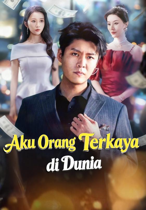Aku Orang Terkaya di Dunia