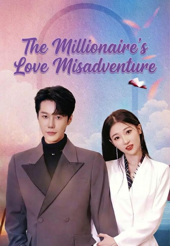 The Millionaire's Love Misadventure