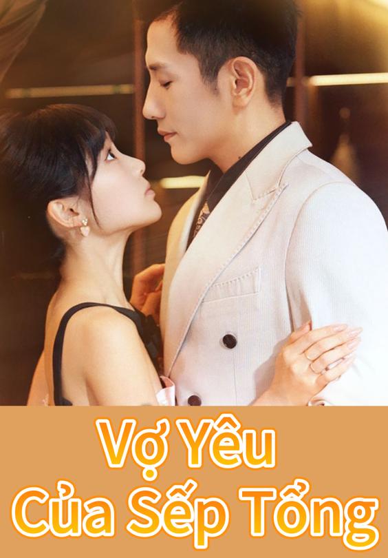 Vợ Yêu Của Sếp Tổng