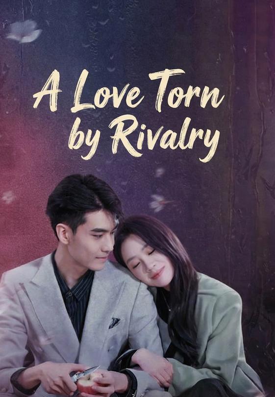A Love Torn by Rivalry