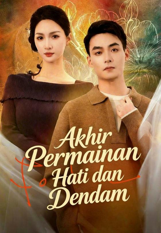 Akhir Permainan Hati dan Dendam