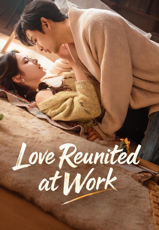 Love Reunited at Work