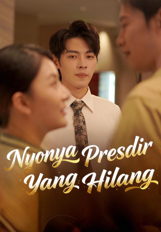 Nyonya Presdir yang Hilang