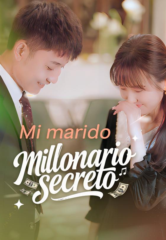 Mi marido millonario secreto