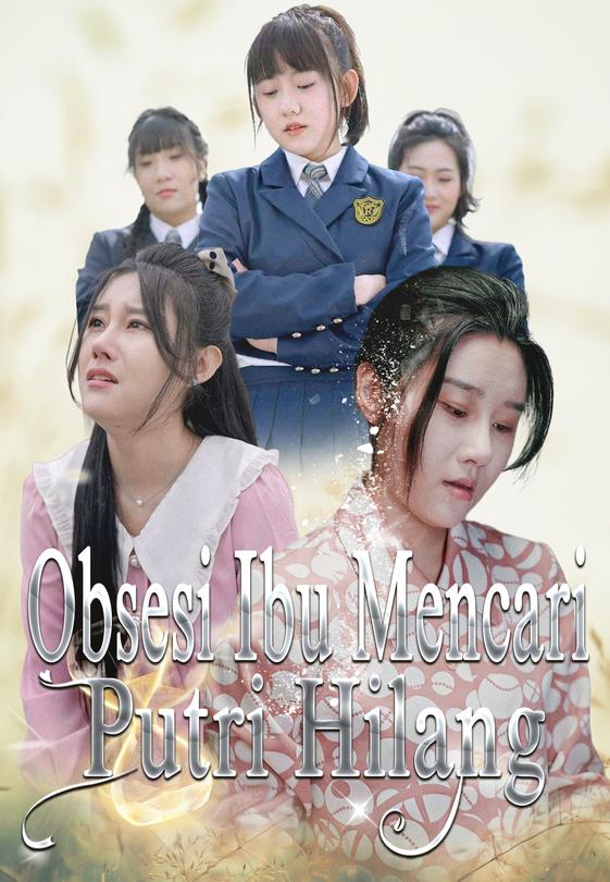 Obsesi Ibu Mencari Putri Hilang