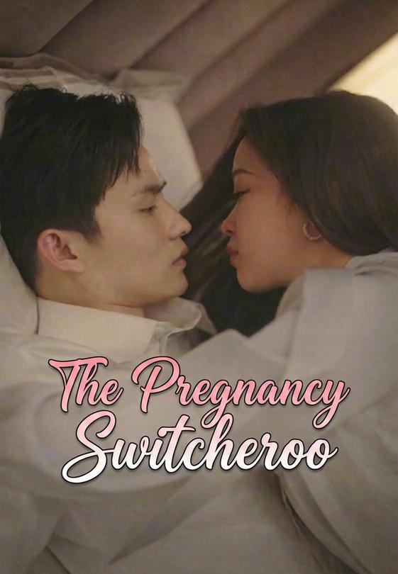 The Pregnancy Switcheroo