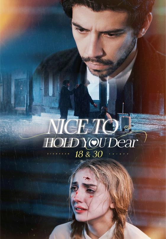 Nice to Hold You Dear：18 and 30