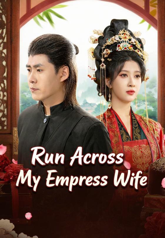 Run Across My Empress Wife